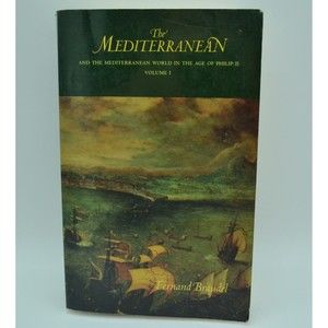 The Mediterranean: And the Mediterranean World in the Age... by Fernand Braudel